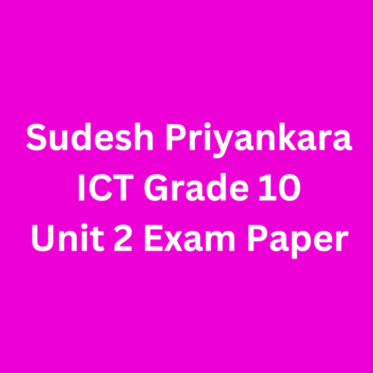 Information and Communication Technology Grade 10 – Unit 02 Exam Paper