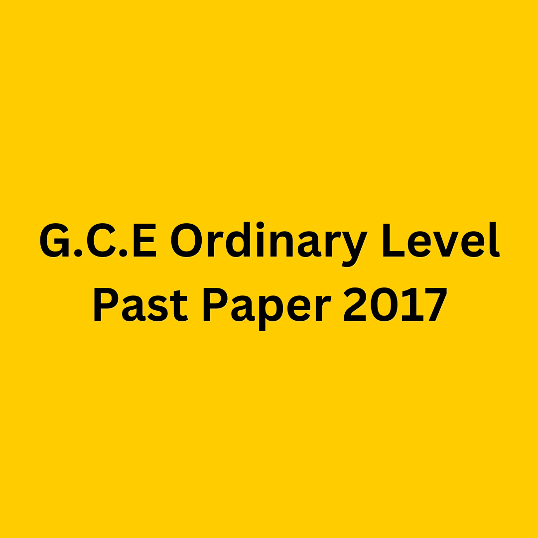 G.C.E Ordinary Level Past Paper 2017