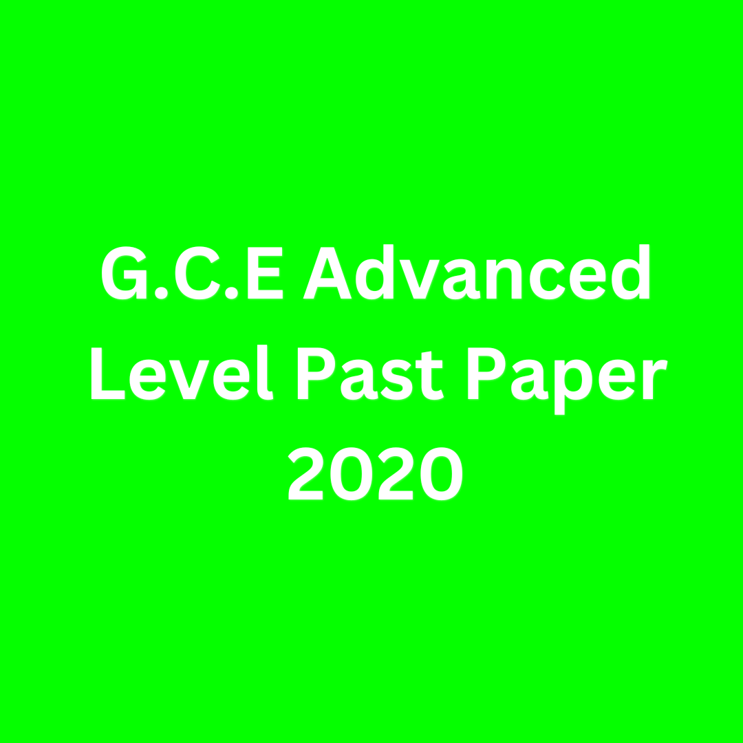 G.C.E Advanced Level Past Paper 2020