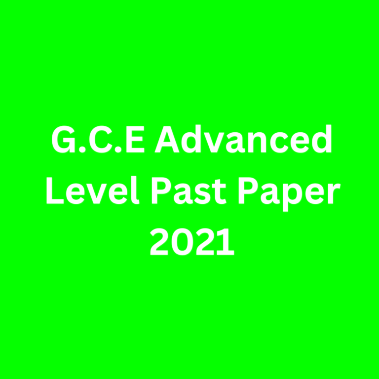 G.C.E Advanced Level Past Paper 2021