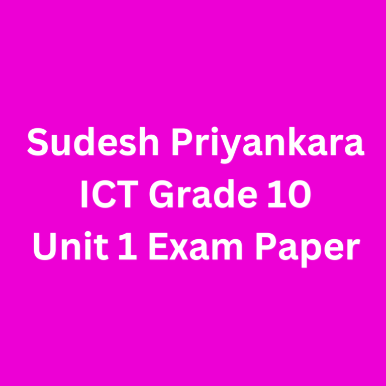 Information and Communication Technology Grade 10 – Unit 01 Exam Paper