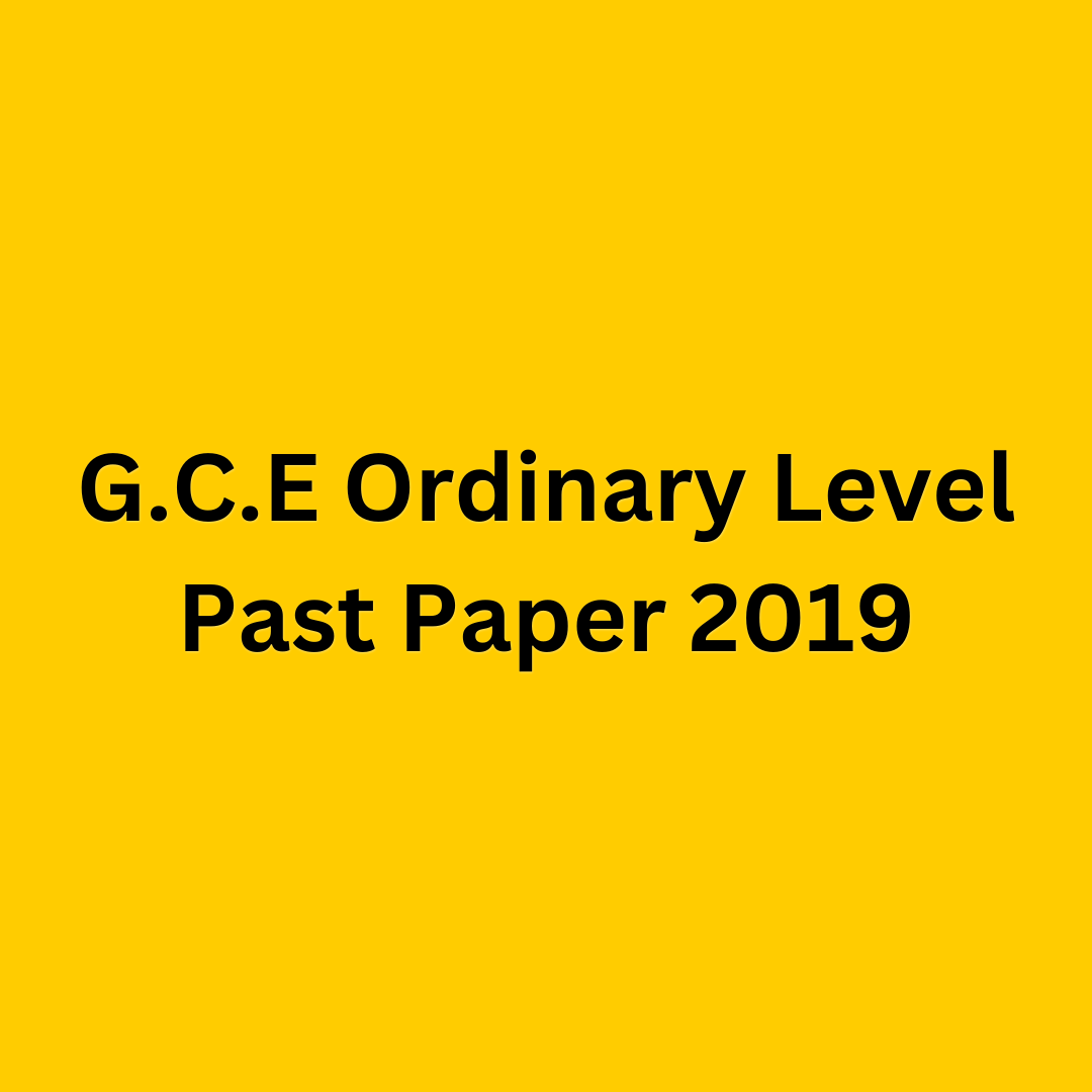 G.C.E Ordinary Level Past Paper 2019